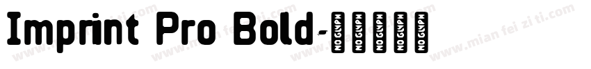 Imprint Pro Bold字体转换